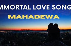 Lagu Mahadewa Immortal Love Song Mp3